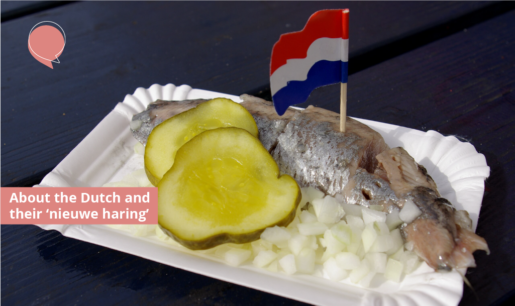 ‘Now that is a bit fishy!’ – About the Dutch and their ‘nieuwe haring’
