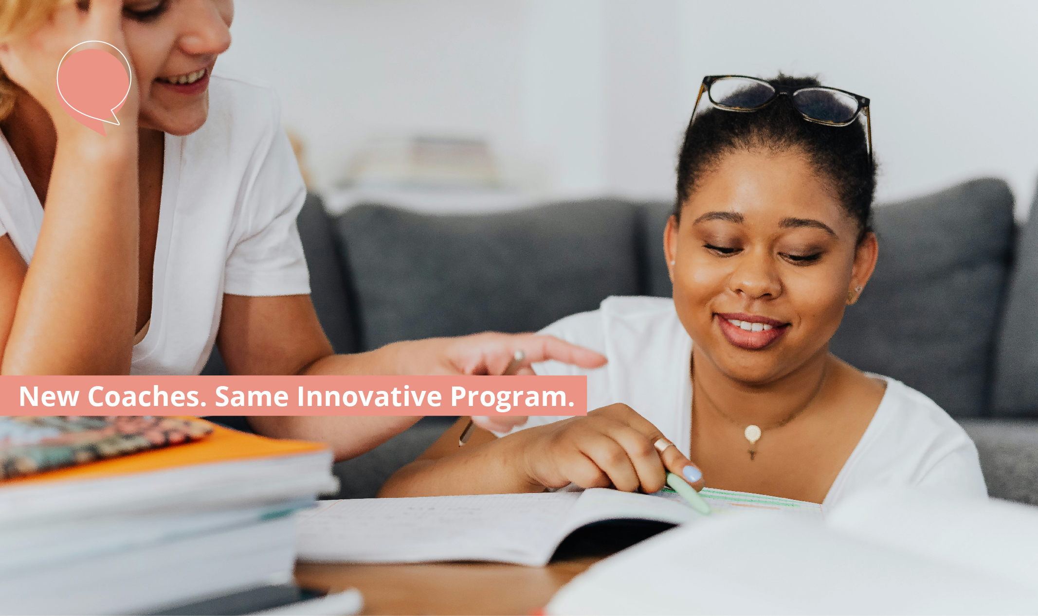 New Coaches. Same Innovative Program.